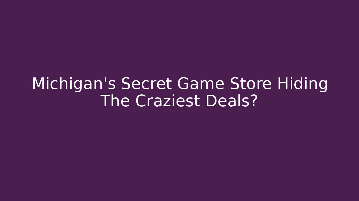 Michigan's Secret Game Store Hiding The Craziest Deals? - Critter Realm