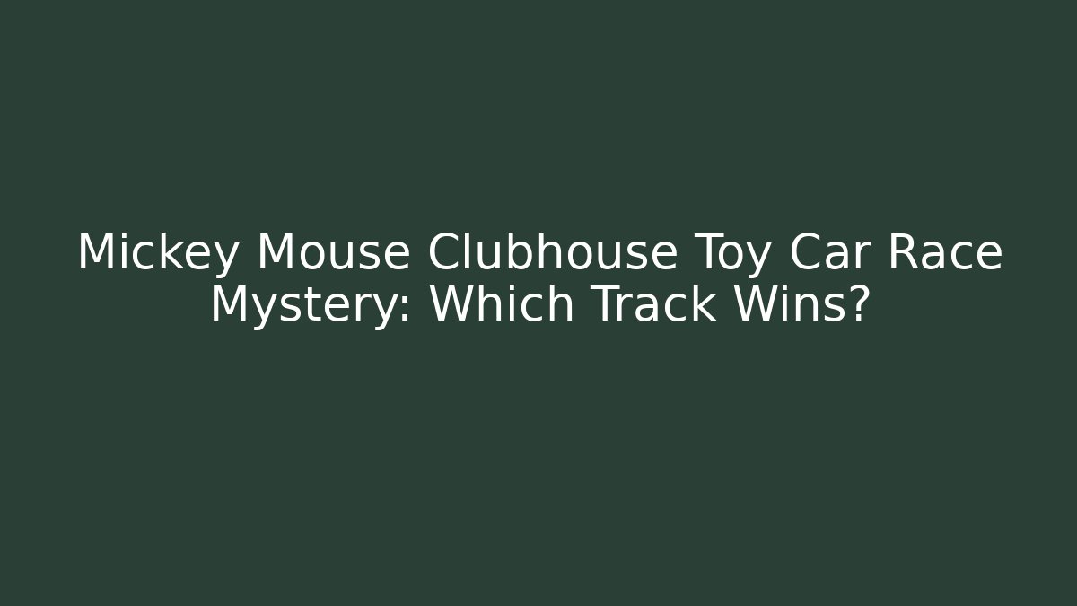 Mickey Mouse Clubhouse Toy Car Race Mystery: Which Track Wins?