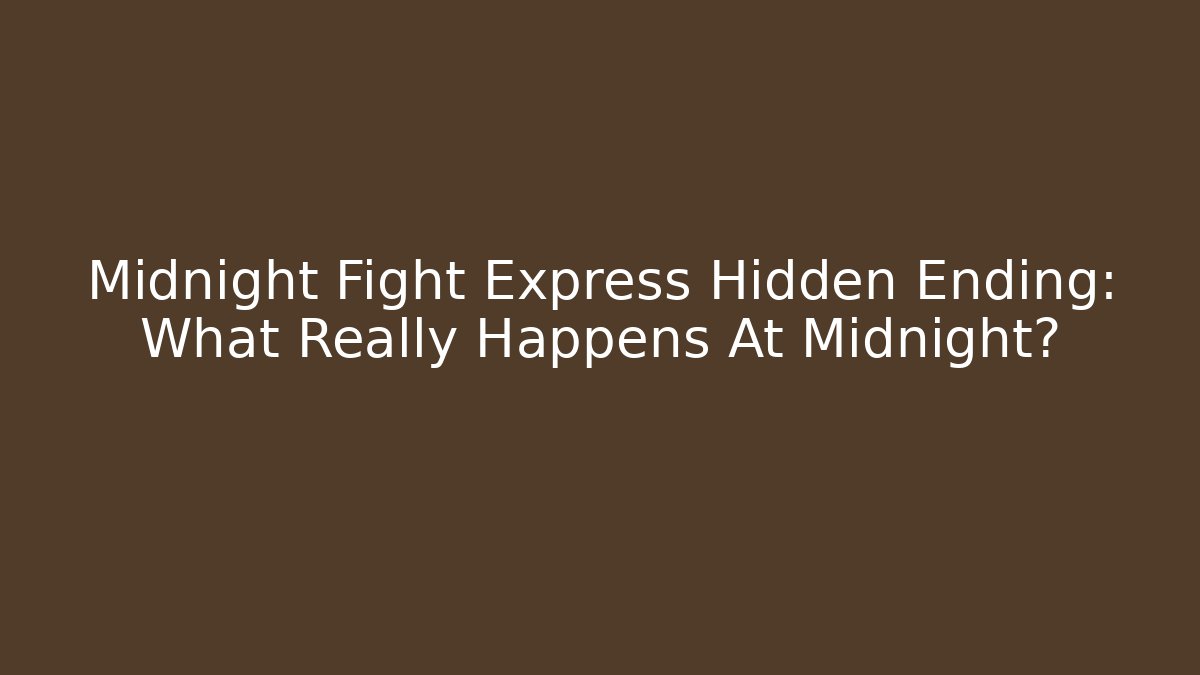 Midnight Fight Express Hidden Ending: What Really Happens At Midnight? - Critter Realm