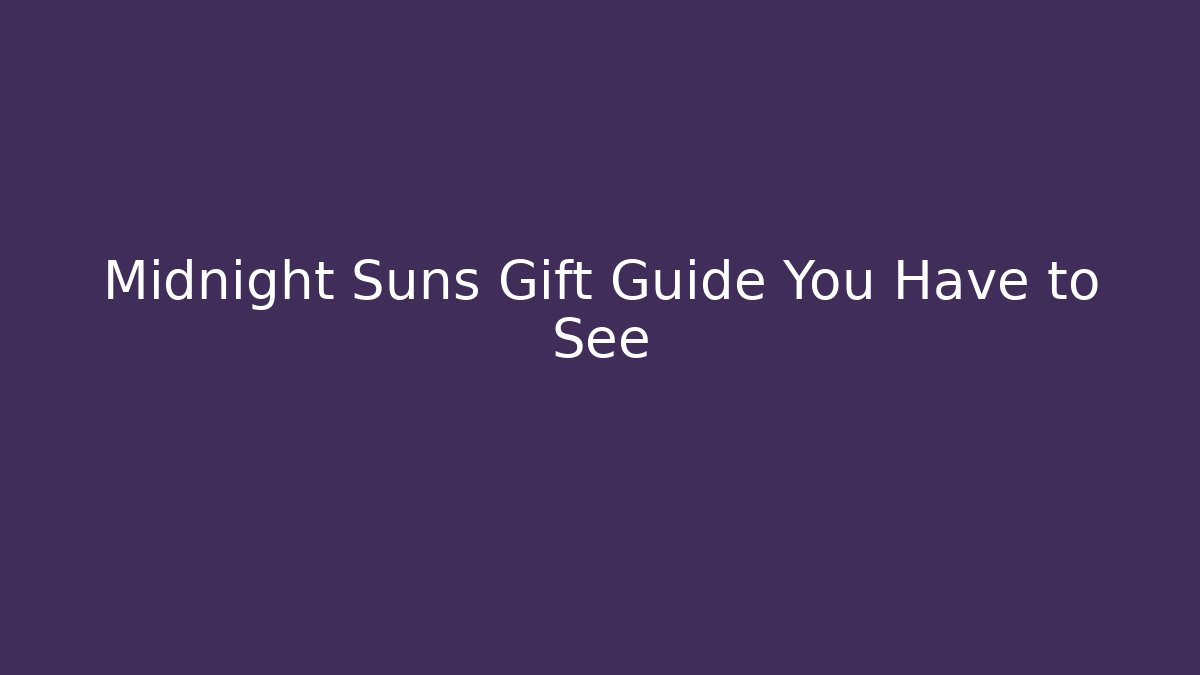 Midnight Suns Gift Guide You Have to See