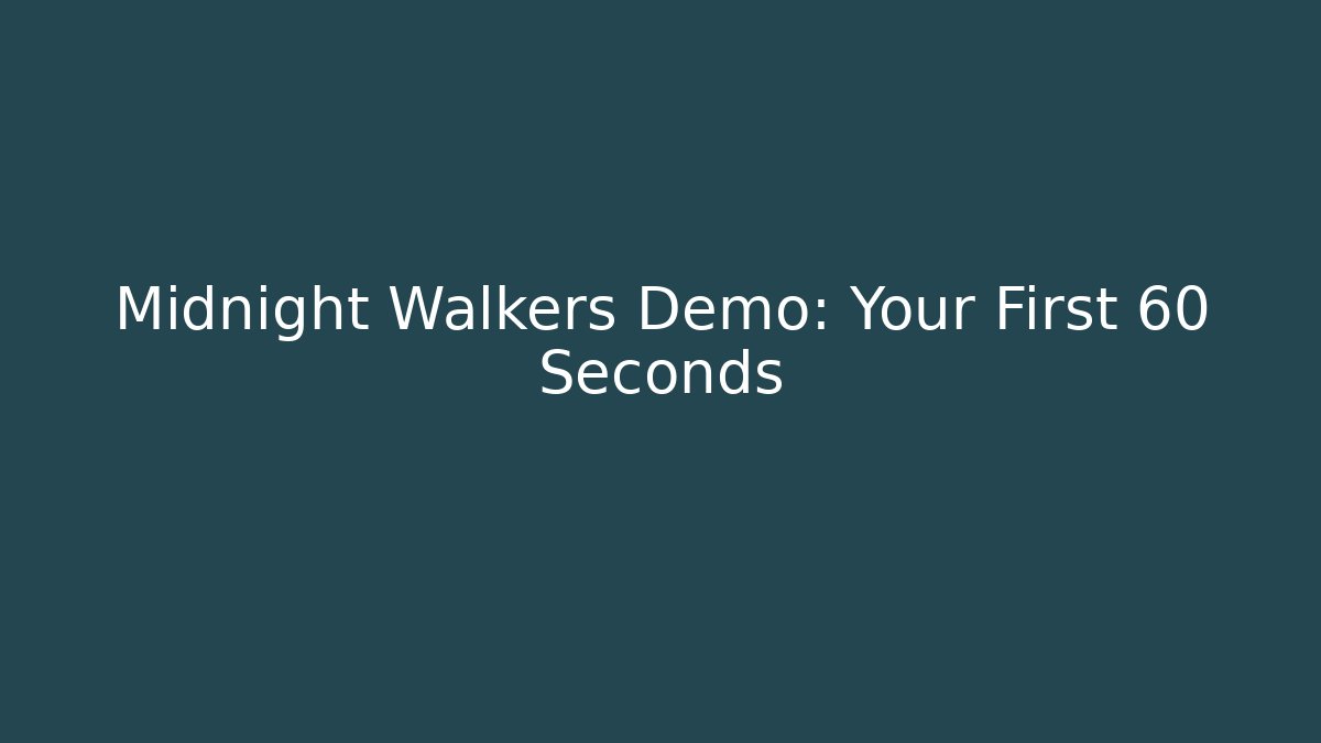 Midnight Walkers Demo: Your First 60 Seconds