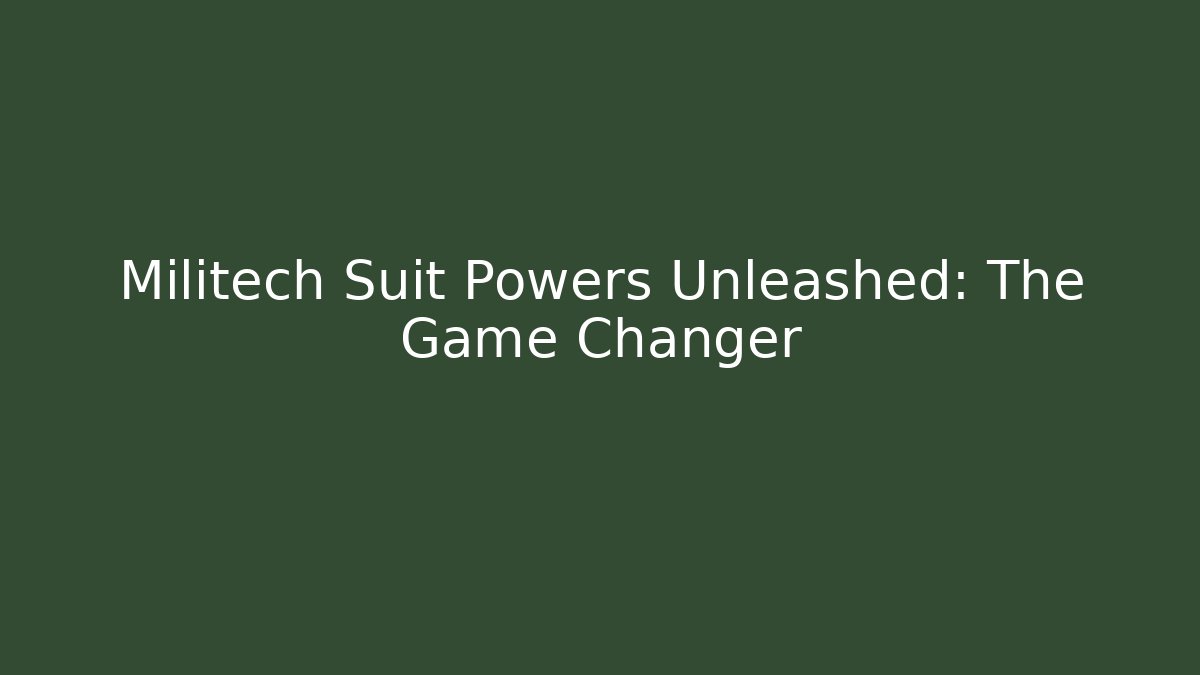 Militech Suit Powers Unleashed: The Game Changer