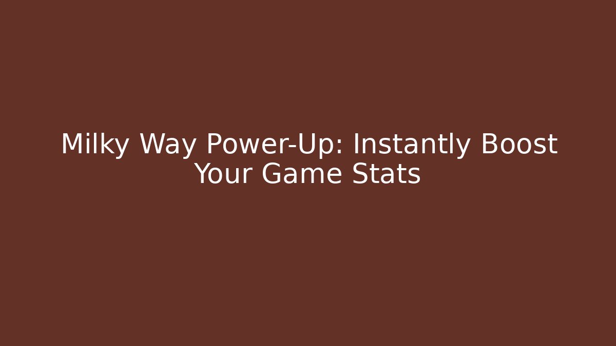 Milky Way Power-Up: Instantly Boost Your Game Stats - Critter Realm