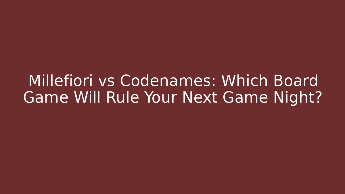 Millefiori vs Codenames: Which Board Game Will Rule Your Next Game Night?
