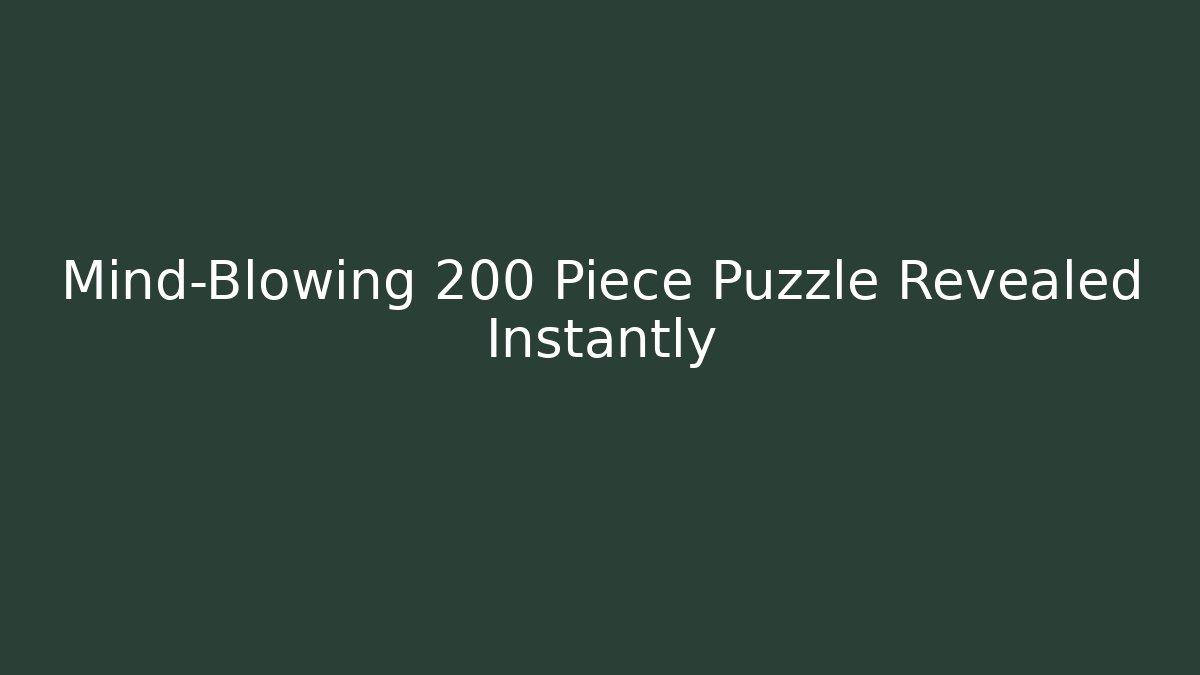 Mind-Blowing 200 Piece Puzzle Revealed Instantly - Critter Realm