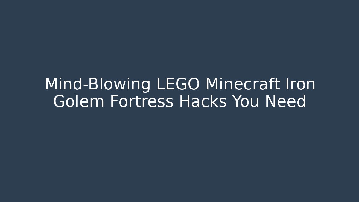 Mind-Blowing LEGO Minecraft Iron Golem Fortress Hacks You Need