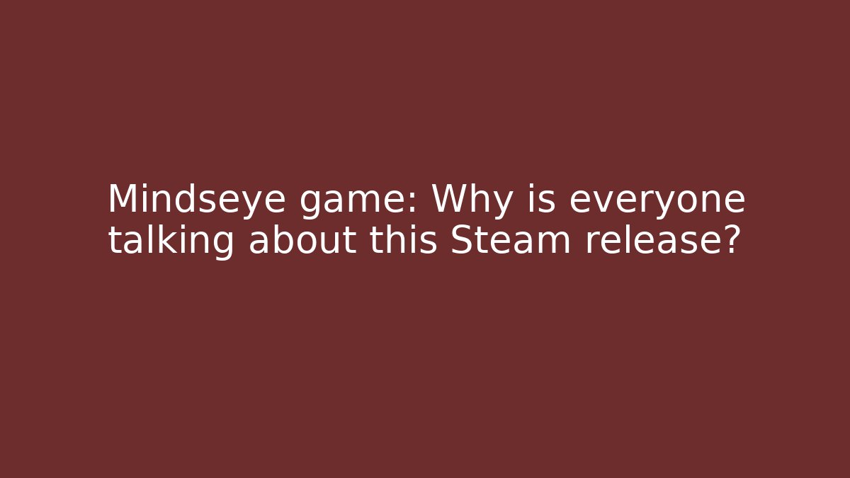 Mindseye game: Why is everyone talking about this Steam release? - Critter Realm