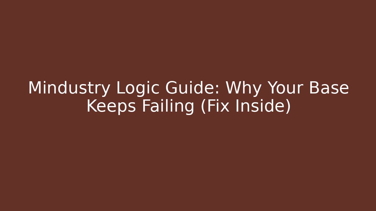 Mindustry Logic Guide: Why Your Base Keeps Failing (Fix Inside)