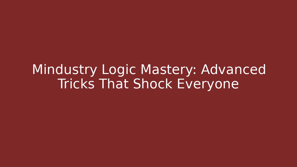 Mindustry Logic Mastery: Advanced Tricks That Shock Everyone - Critter Realm