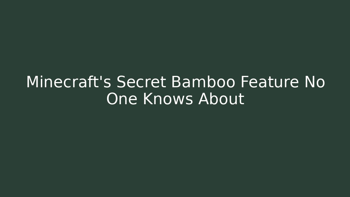 Minecraft's Secret Bamboo Feature No One Knows About - Critter Realm