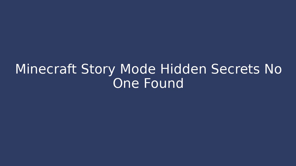 Minecraft Story Mode Hidden Secrets No One Found