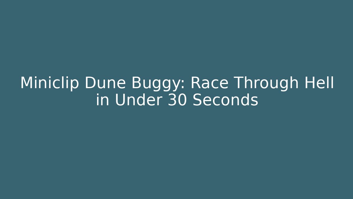 Miniclip Dune Buggy: Race Through Hell in Under 30 Seconds - Critter Realm