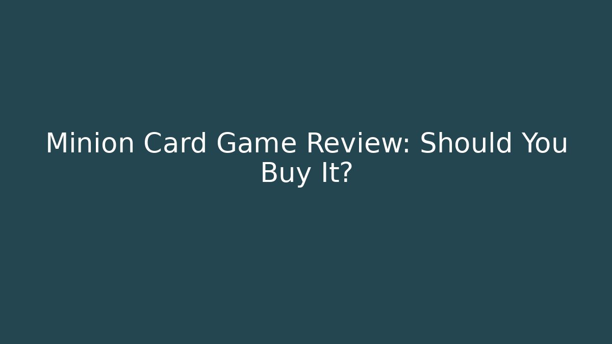 Minion Card Game Review: Should You Buy It?