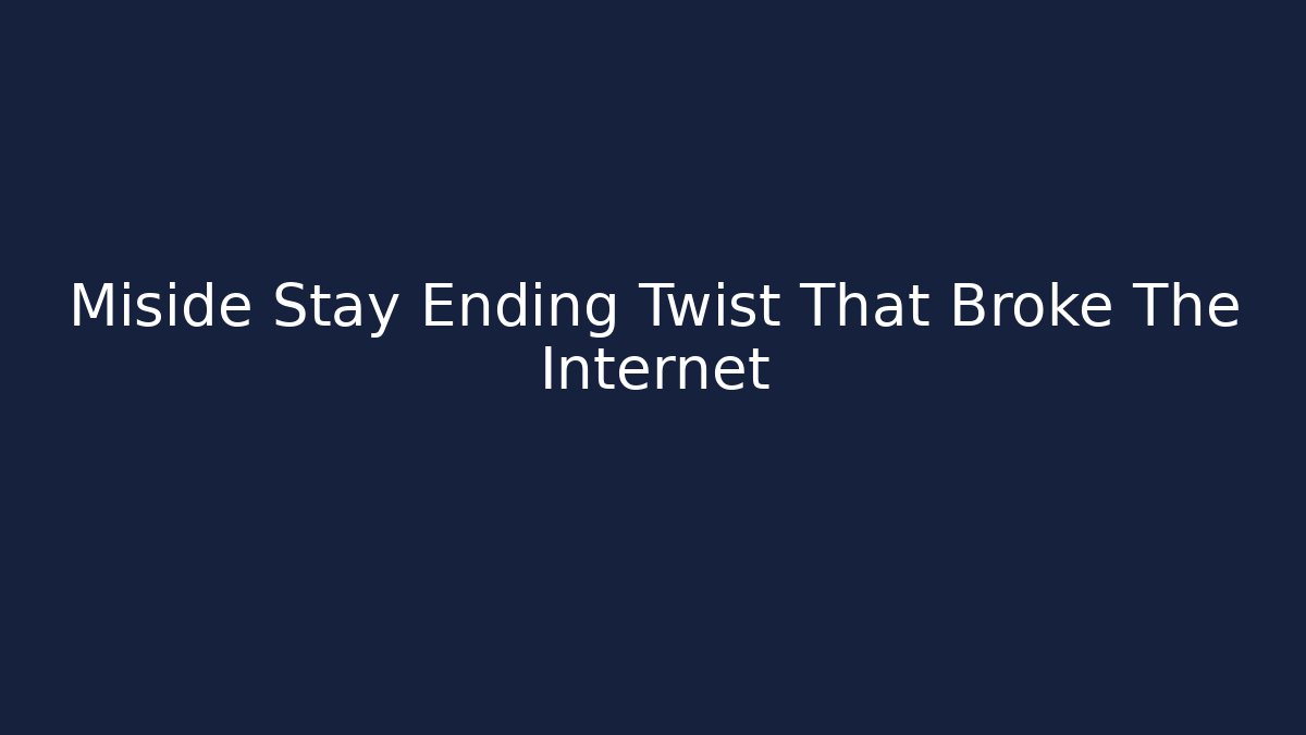 Miside Stay Ending Twist That Broke The Internet
