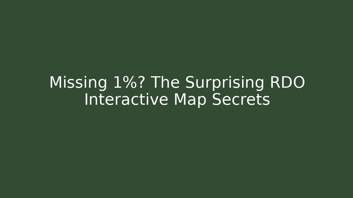 Missing 1%? The Surprising RDO Interactive Map Secrets - Critter Realm