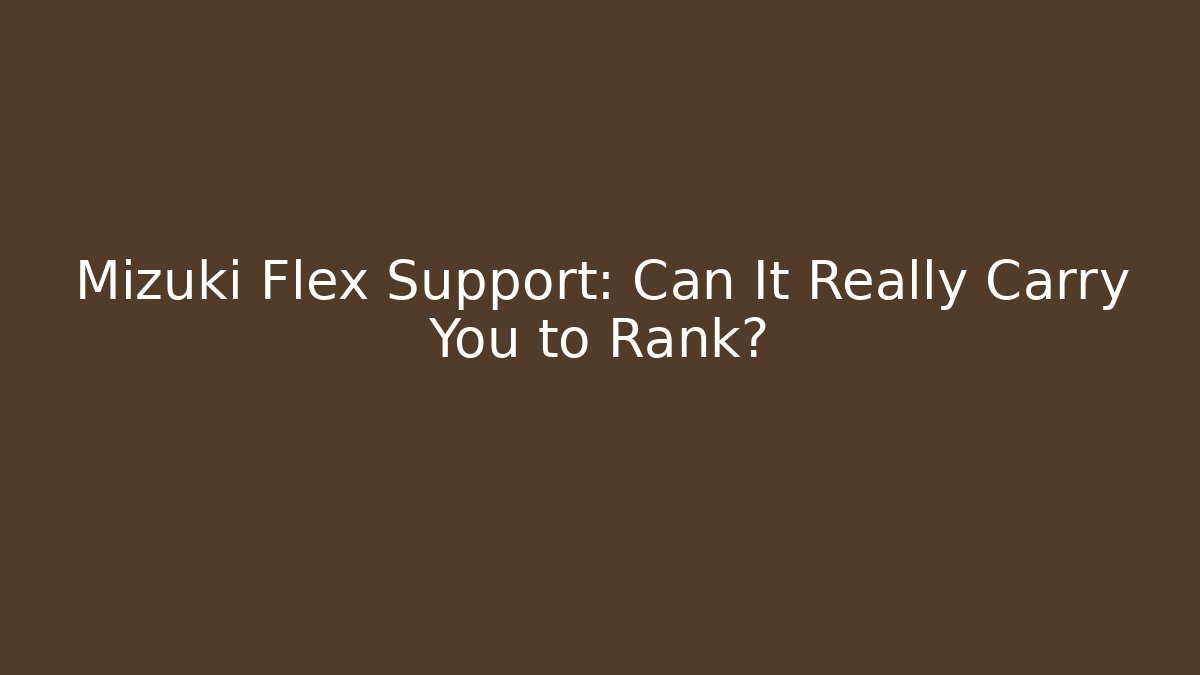 Mizuki Flex Support: Can It Really Carry You to Rank?