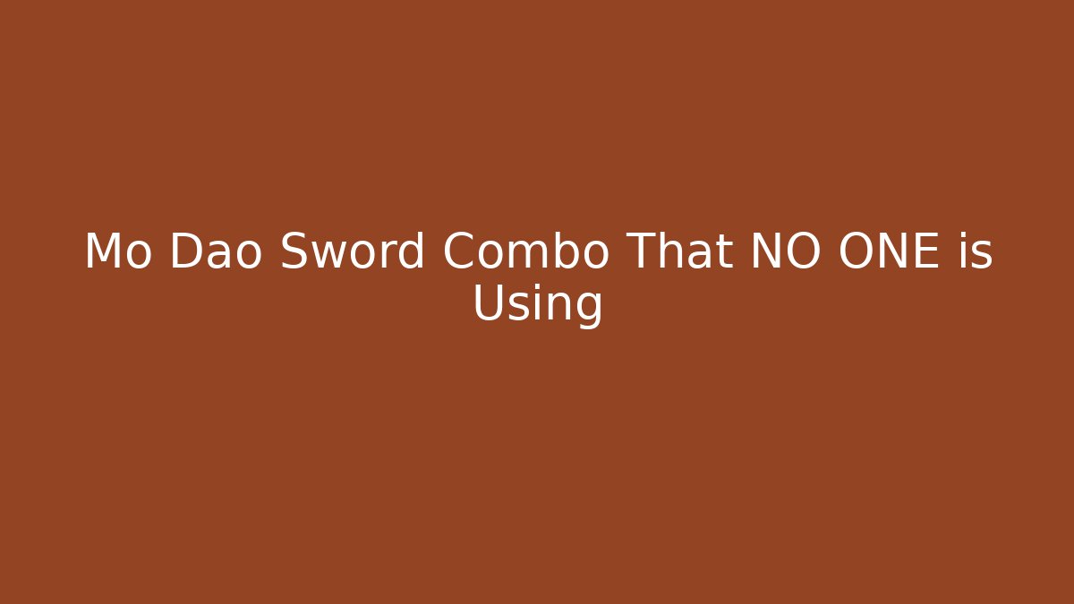 Mo Dao Sword Combo That NO ONE is Using
