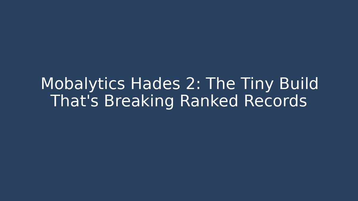 Mobalytics Hades 2: The Tiny Build That's Breaking Ranked Records - Critter Realm