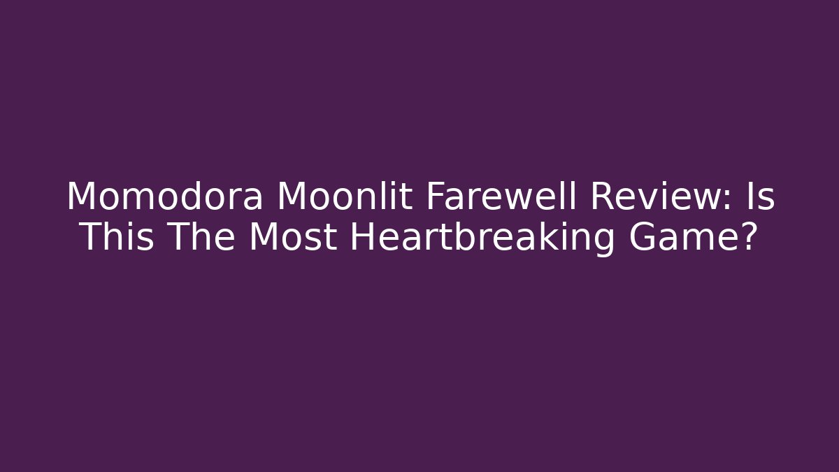 Momodora Moonlit Farewell Review: Is This The Most Heartbreaking Game?