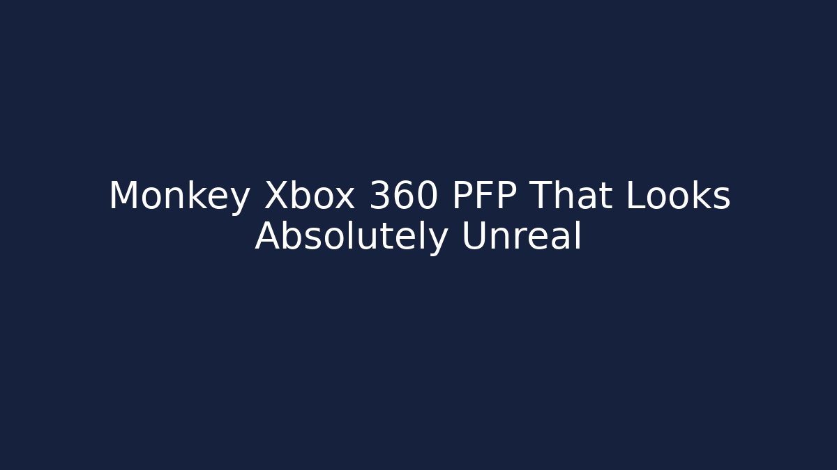 Monkey Xbox 360 PFP That Looks Absolutely Unreal