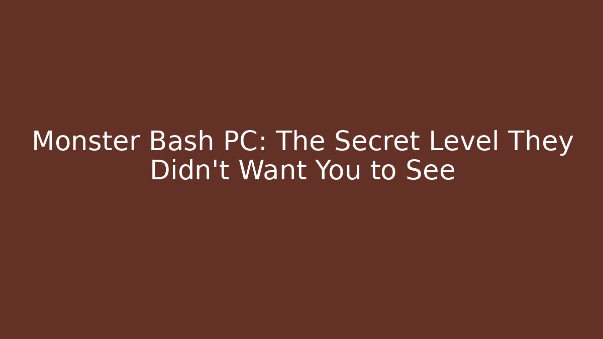Monster Bash PC: The Secret Level They Didn't Want You to See