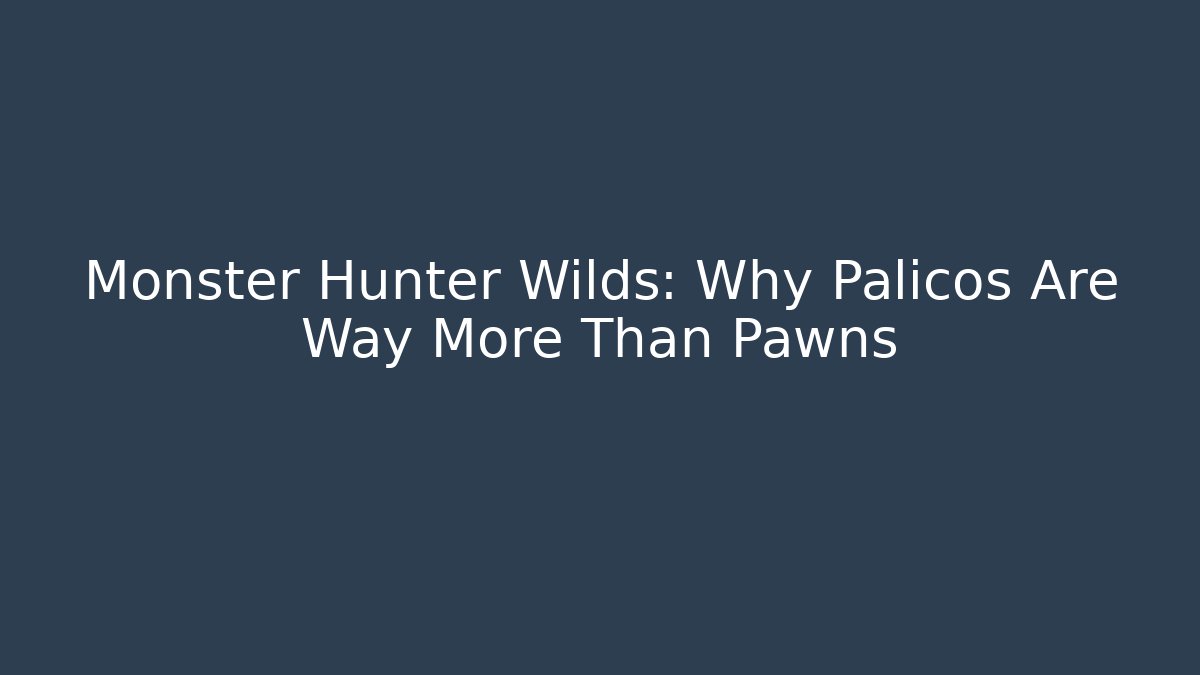 Monster Hunter Wilds: Why Palicos Are Way More Than Pawns - Critter Realm