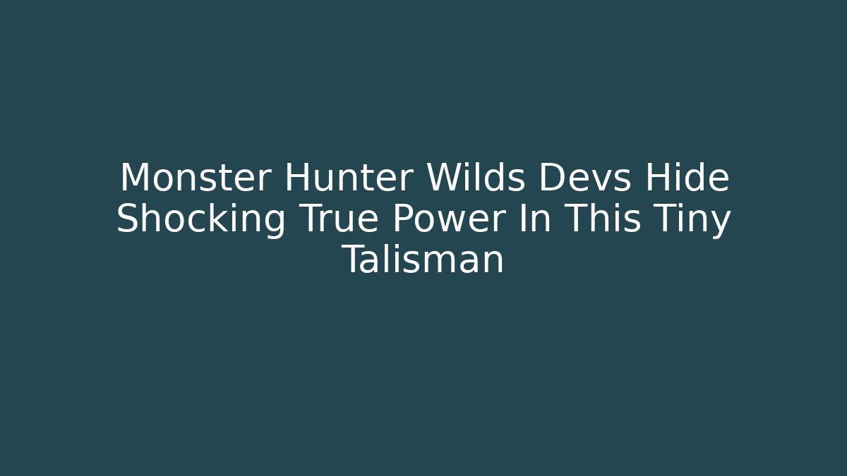 Monster Hunter Wilds Devs Hide Shocking True Power In This Tiny Talisman