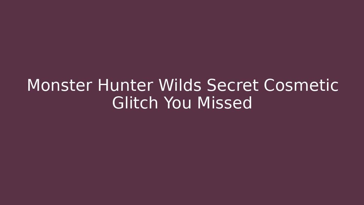 Monster Hunter Wilds Secret Cosmetic Glitch You Missed - Critter Realm