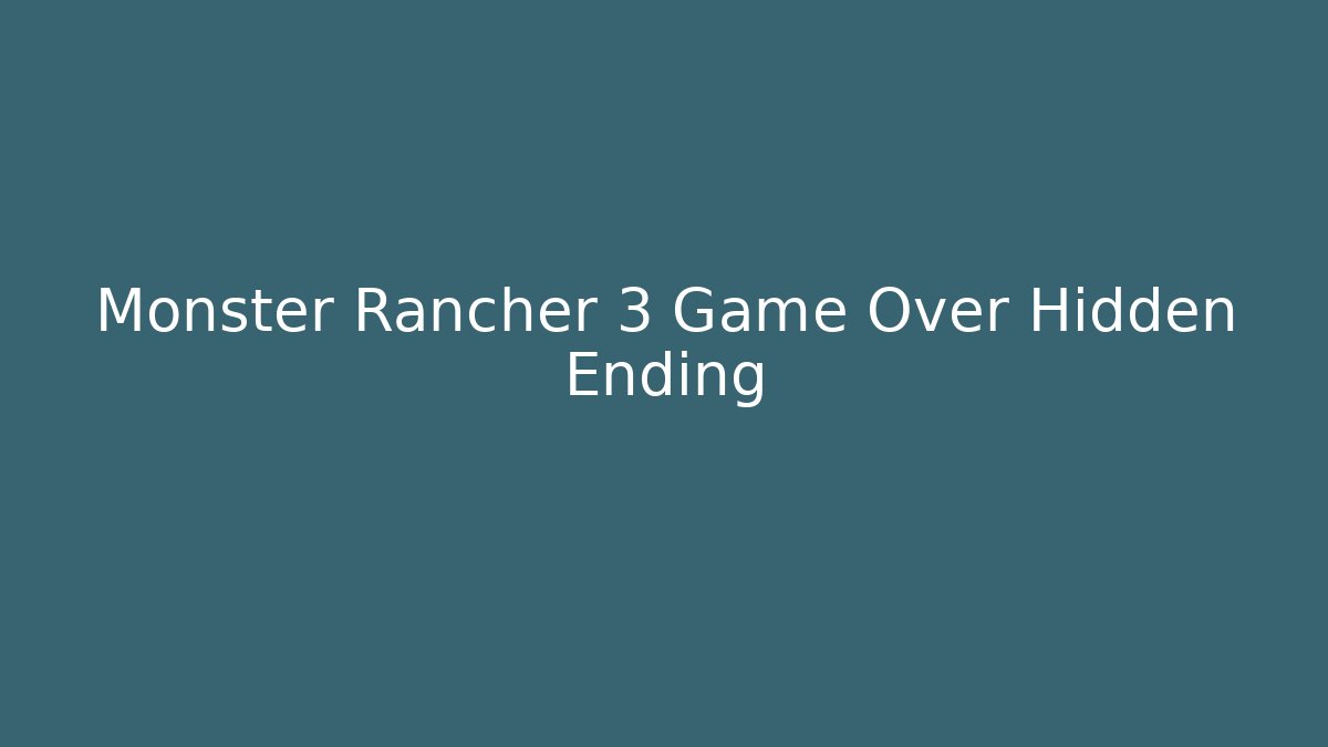 Monster Rancher 3 Game Over Hidden Ending - Critter Realm
