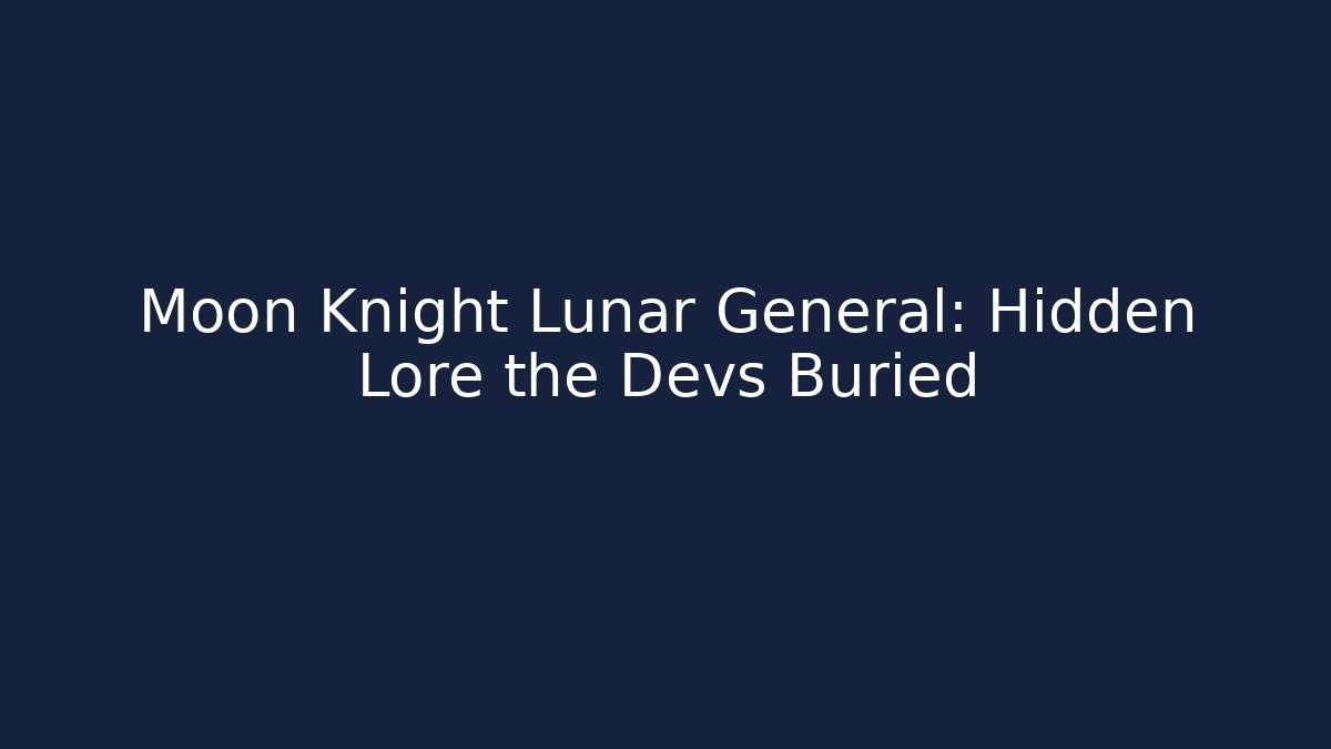 Moon Knight Lunar General: Hidden Lore the Devs Buried - Critter Realm