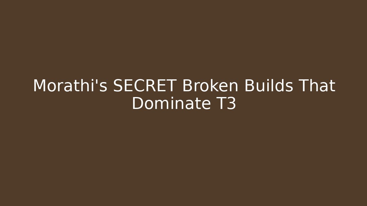 Morathi's SECRET Broken Builds That Dominate T3