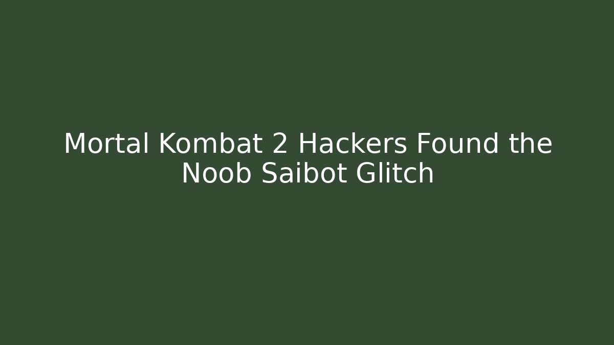 Mortal Kombat 2 Hackers Found the Noob Saibot Glitch