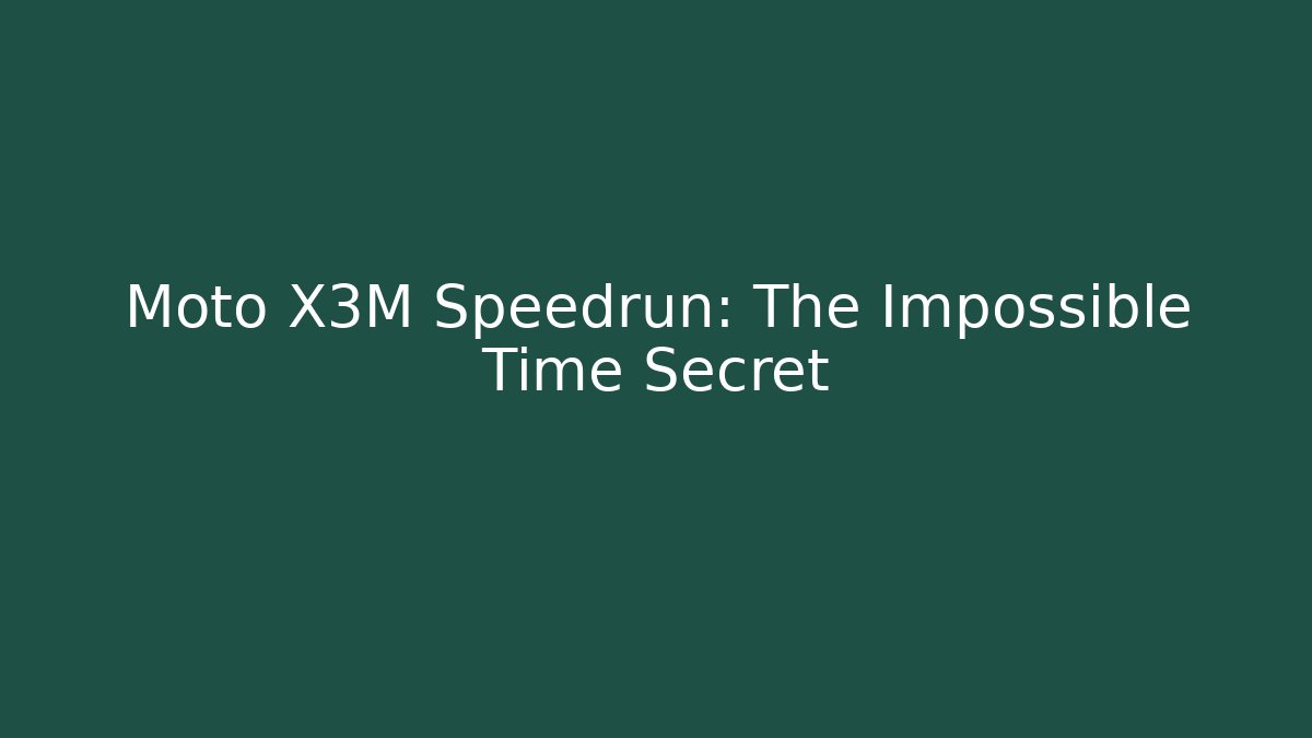 Moto X3M Speedrun: The Impossible Time Secret - Critter Realm