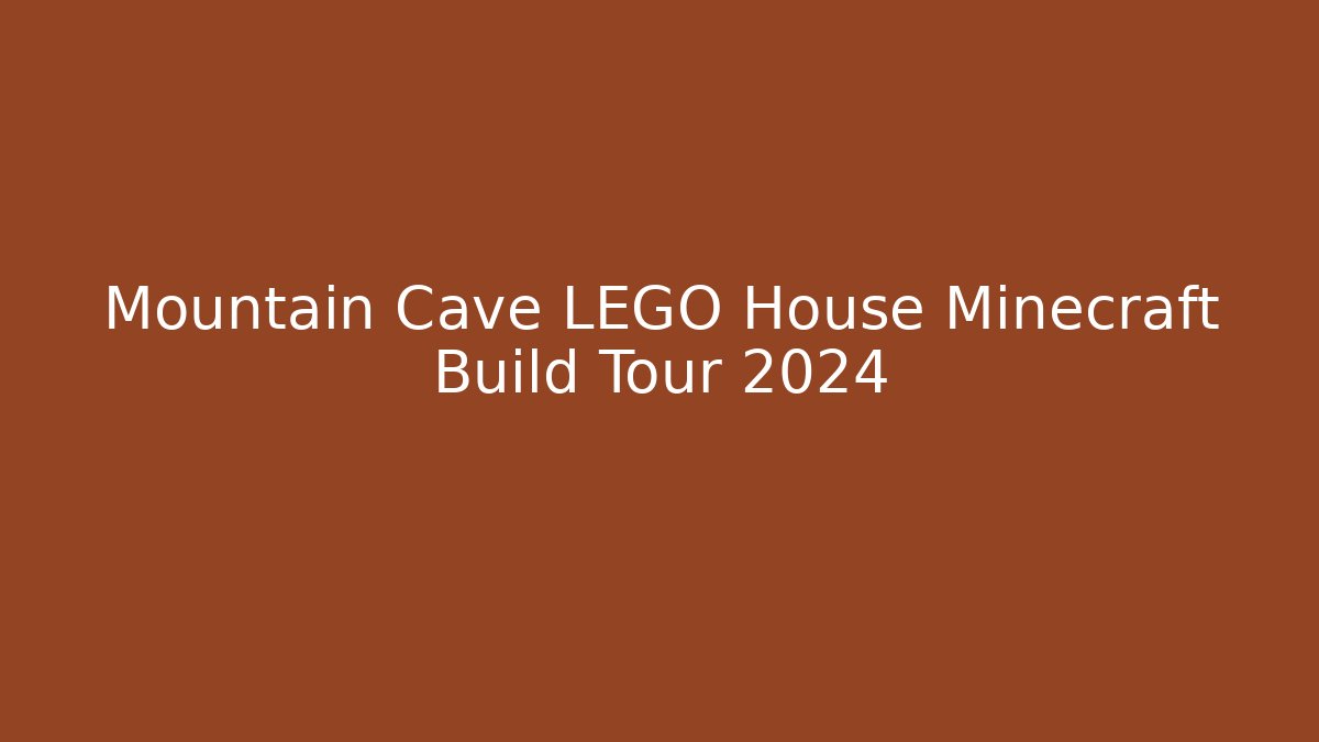 Mountain Cave LEGO House Minecraft Build Tour 2024 - Critter Realm