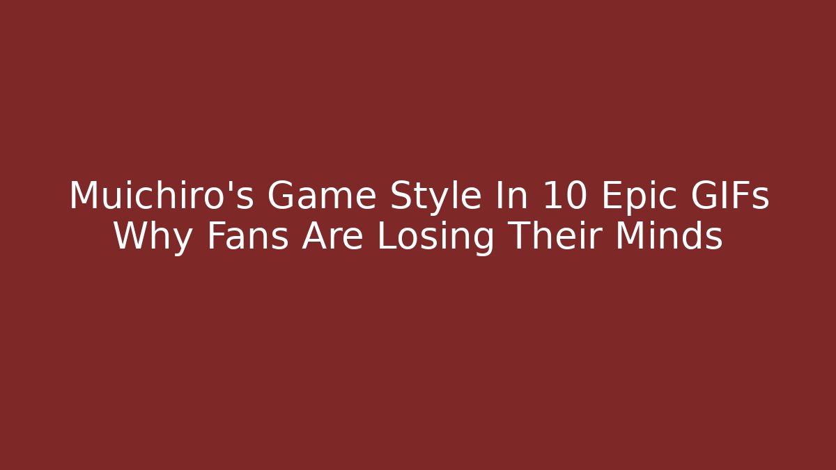 Muichiro's Game Style In 10 Epic GIFs Why Fans Are Losing Their Minds