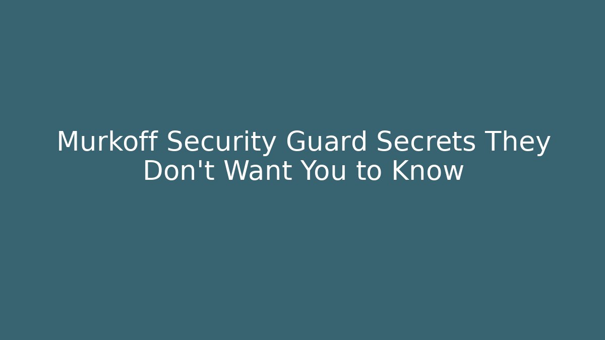 Murkoff Security Guard Secrets They Don't Want You to Know - Critter Realm