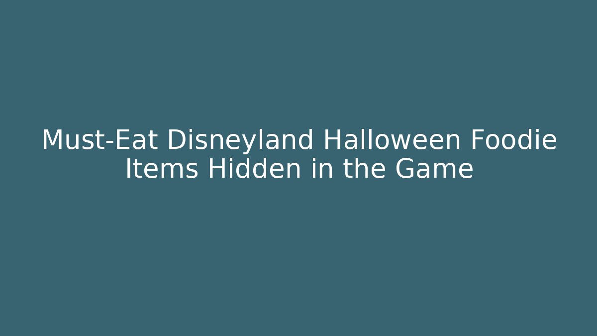 Must-Eat Disneyland Halloween Foodie Items Hidden in the Game