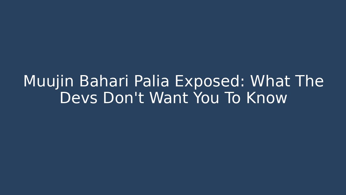 Muujin Bahari Palia Exposed: What The Devs Don’t Want You To Know
