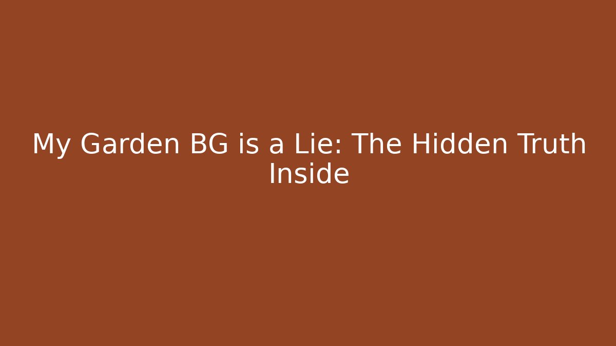 My Garden BG is a Lie: The Hidden Truth Inside - Critter Realm
