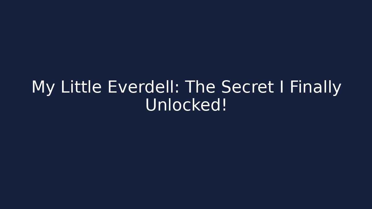 My Little Everdell: The Secret I Finally Unlocked!