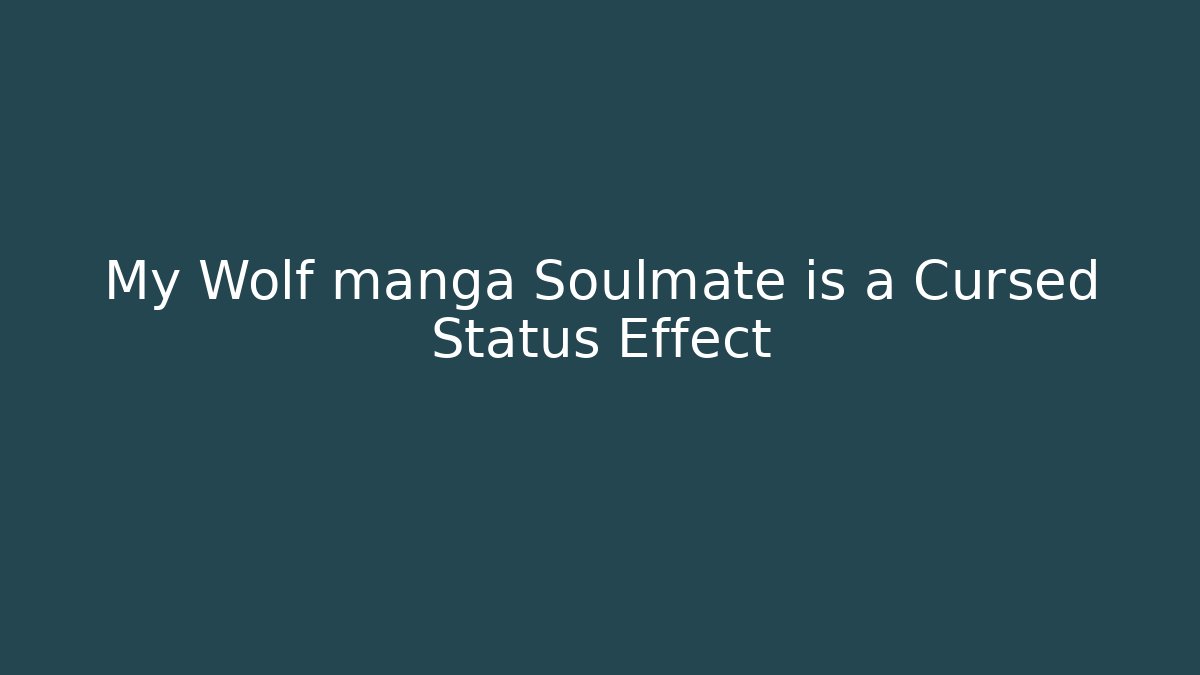 My Wolf manga Soulmate is a Cursed Status Effect