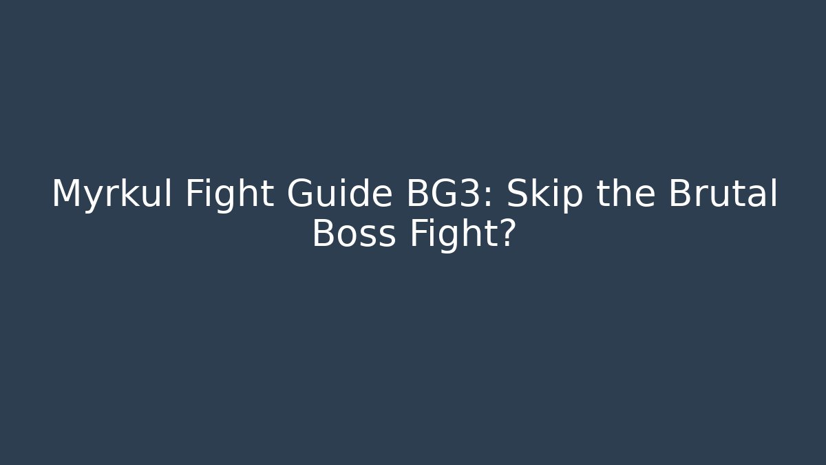Myrkul Fight Guide BG3: Skip the Brutal Boss Fight?