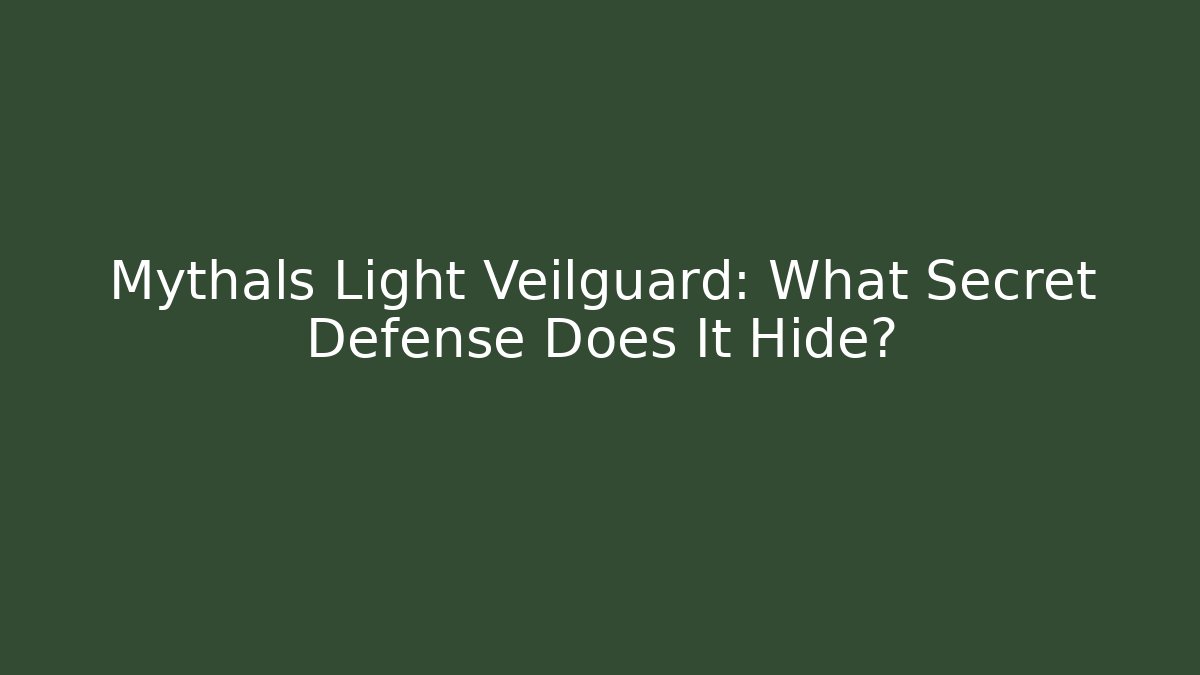 Mythals Light Veilguard: What Secret Defense Does It Hide? - Critter Realm