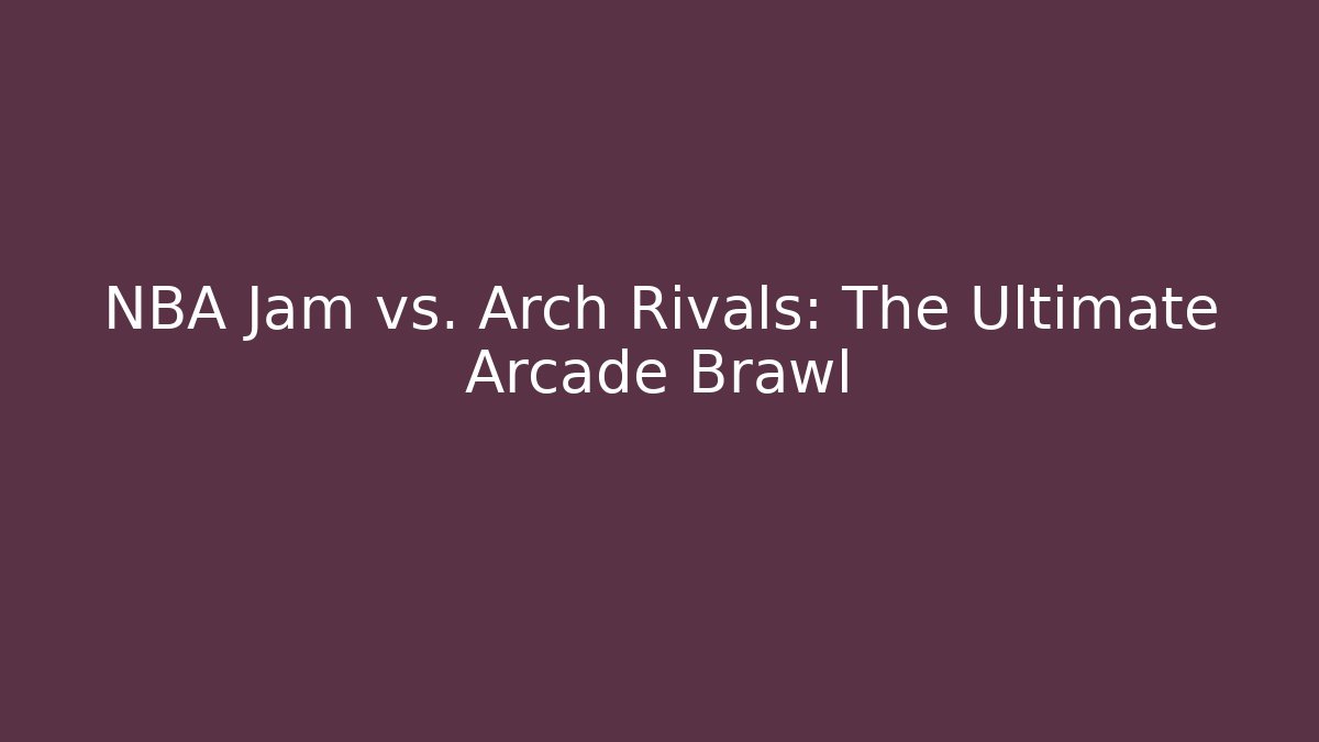 NBA Jam vs. Arch Rivals: The Ultimate Arcade Brawl - Critter Realm