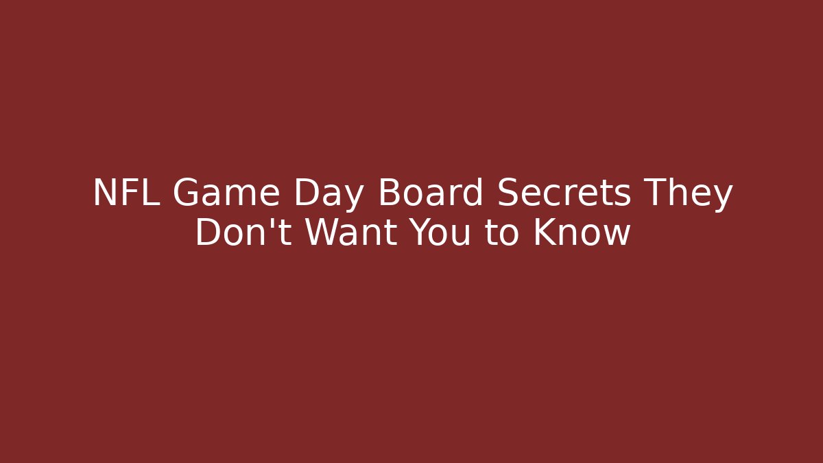 NFL Game Day Board Secrets They Don't Want You to Know