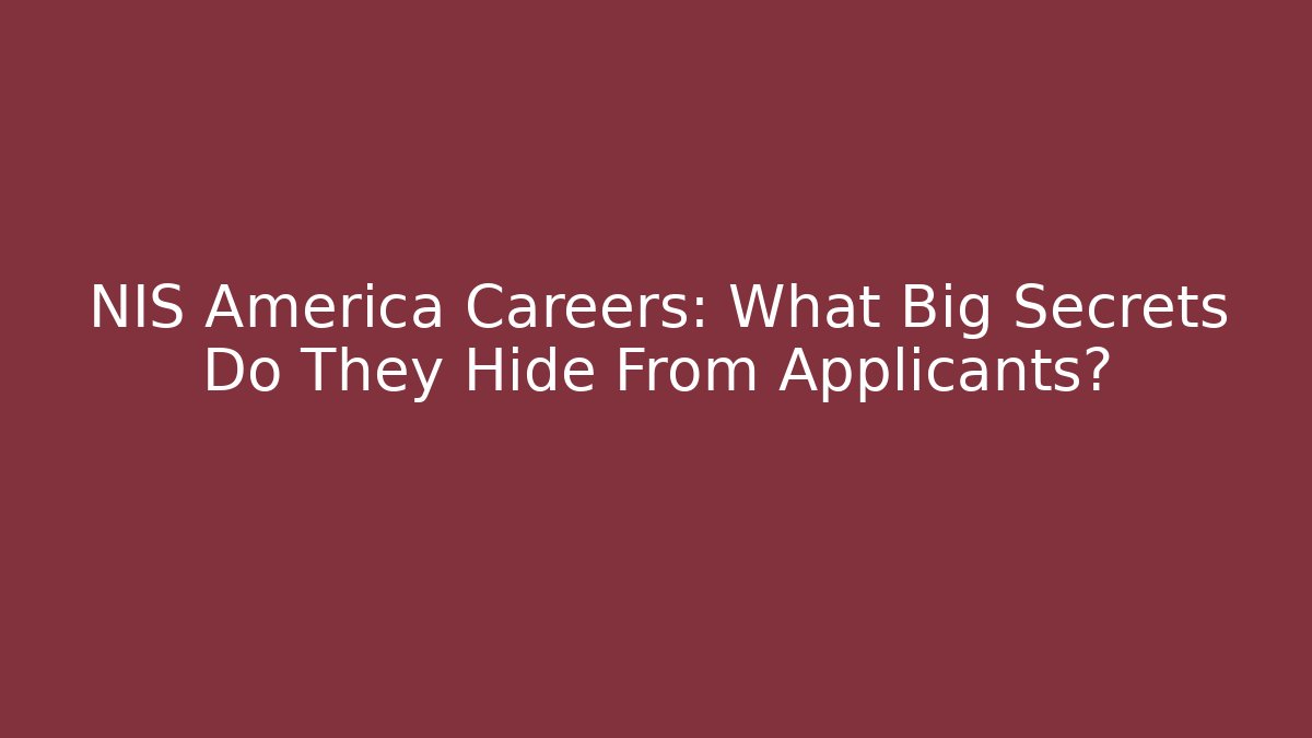 NIS America Careers: What Big Secrets Do They Hide From Applicants?