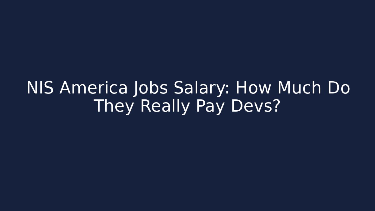 NIS America Jobs Salary: How Much Do They Really Pay Devs?
