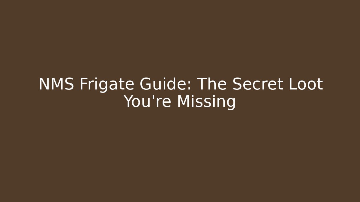 NMS Frigate Guide: The Secret Loot You're Missing