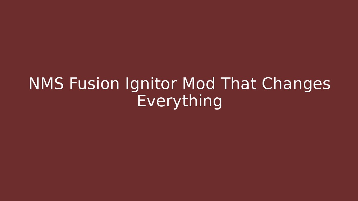 NMS Fusion Ignitor Mod That Changes Everything