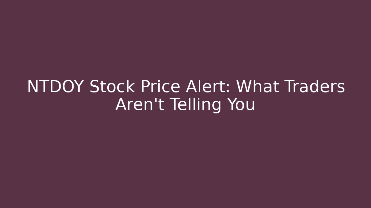 NTDOY Stock Price Alert: What Traders Aren't Telling You